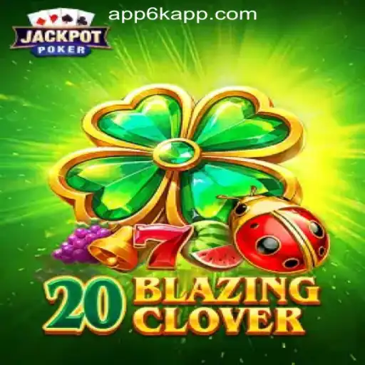 Dive into the Excitement of 20BlazingClover at 6K.APP Online Casino Philippines