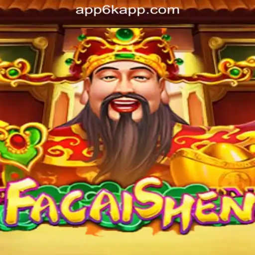 Discovering FaCaiShen: A Riveting Experience at 6K.APP Online Casino Philippines