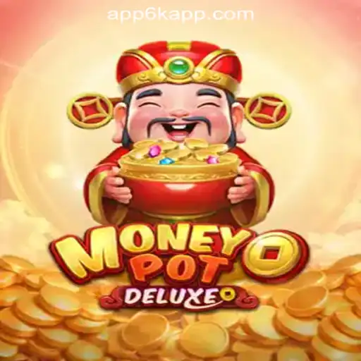 Exploring the Exciting World of MoneyPotDELUXE: A Dive into 6K.APP Online Casino Philippines