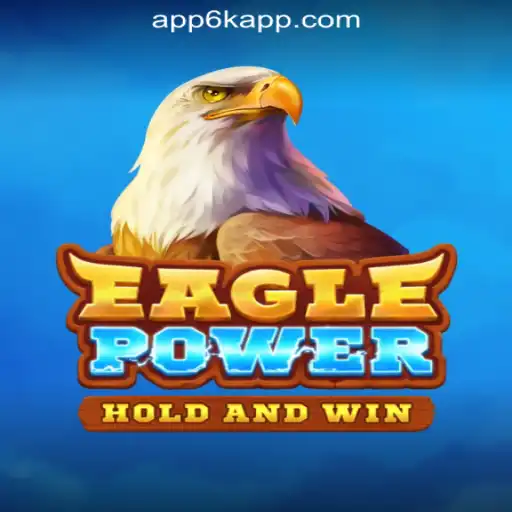 EaglePower: A Thrilling New Addition to 6K.APP Online Casino Philippines