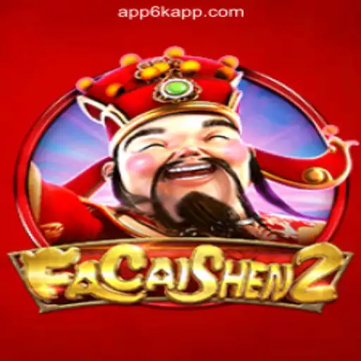 Discover the World of FaCaiShen2: A Thrilling Experience at 6K.APP Online Casino Philippines
