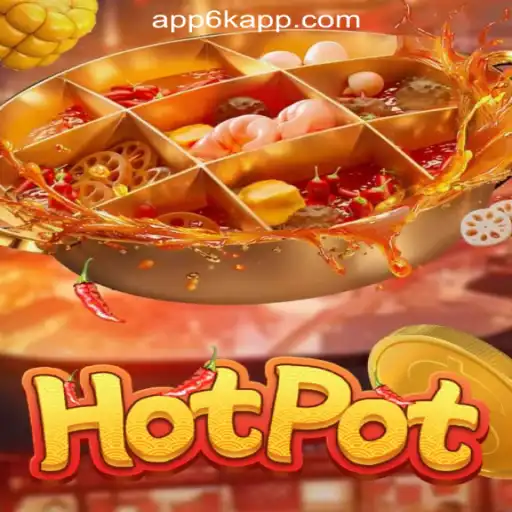 Experience the Thrills of Hotpot in the 6K.APP Online Casino Philippines