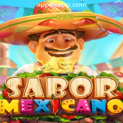 Discover the Vibrant World of SaborMexicano in 6K.APP Online Casino Philippines