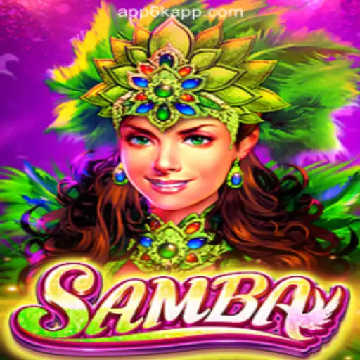 Discover the Exciting World of Samba at 6K.APP Online Casino Philippines