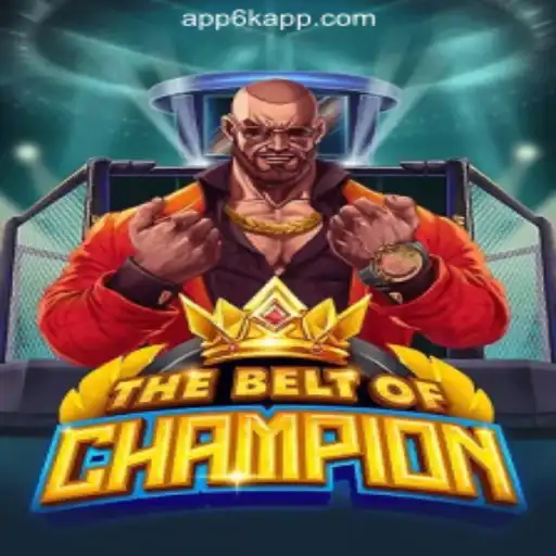 Exploring TheBeltOfChampion: A Premier Game at 6K.APP Online Casino Philippines