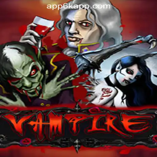 Exploring the Enigmatic Charm of 'Vampire' at 6K.APP Online Casino Philippines